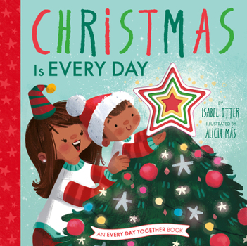 Hardcover Christmas Is Every Day Book