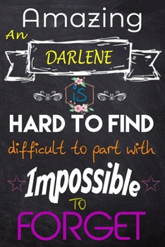 Paperback Darlene: Lined Notebook / Great for DARLENE Appreciation/Thank You/Retirement/Year End Gift (Inspirational Notebooks for DARLEN Book