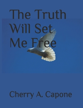 Paperback The Truth Will Set Me Free Book