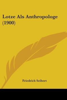 Paperback Lotze Als Anthropologe (1900) Book