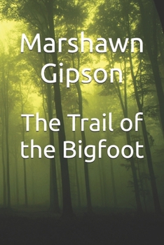 Paperback The Trail of the Bigfoot Book