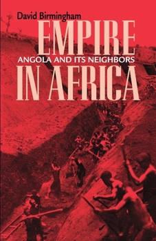 Paperback Empire in Africa: Angola and Its Neighbors Volume 84 Book