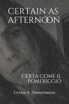 Paperback Certain as Afternoon: Certa Come Il Pomeriggio Book