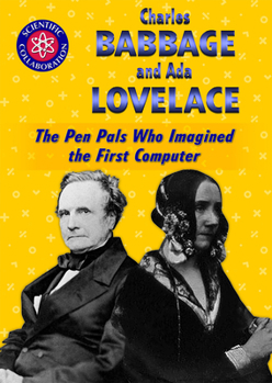 Library Binding Charles Babbage and ADA Lovelace: The Pen Pals Who Imagined the First Computer Book