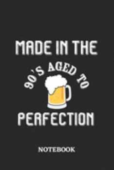 Made in the 90s Aged to perfection Notebook: 6x9 inches - 110 dotgrid pages • Awesome Vintage Birthday Journal • Gift, Present Idea