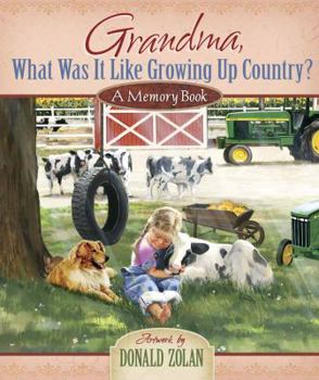 Hardcover Grandma, What Was It Like Growing Up Country? Book