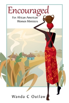 Paperback Encouraged: For African American Women Ministers Book