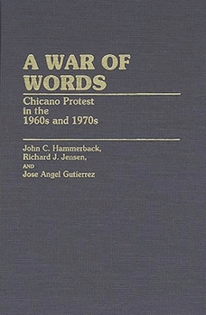 Hardcover A War of Words: Chicano Protest in the 1960s and 1970s Book