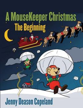 Paperback A MouseKeeper Christmas: The Beginning Book