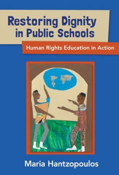 Paperback Restoring Dignity in Public Schools: Human Rights Education in Action Book