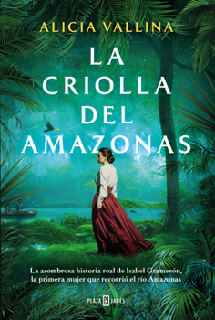 Paperback La Criolla del Amazonas / The Creole Lady of the Amazon [Spanish] Book