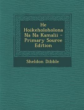 Paperback He Hoikeholoholona Na Na Kamalii - Primary Source Edition [Hawaiian] Book