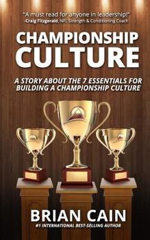 Paperback Pillar #2: Championship Culture: A Story about 7 Essentials for Building a Championship Culture Book