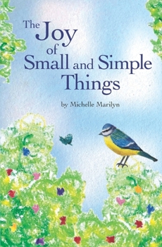 Paperback The Joy of Small and Simple Things Book