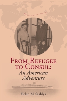 Paperback From Refugee to Consul: An American Adventure Book