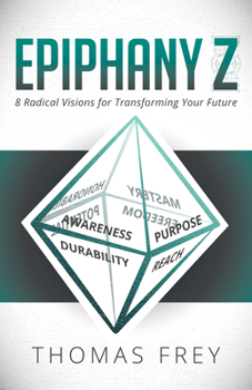 Paperback Epiphany Z: Eight Radical Visions for Transforming Your Future Book