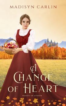 Paperback A Change of Heart (Hearts of Avarin) Book