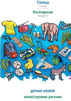 Paperback Türkçe - Bulgarian (in cyrillic script), görsel sözlük: BABADADA Turkish - Bulgarian (in cyrillic script), visual dictionary [Turkish] Book