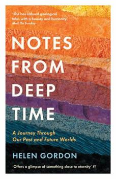 Paperback Notes from Deep Time: A Journey Through Our Past and Future Worlds Book