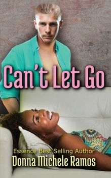 Paperback Can't Let Go: BWWM Romance Inspired by a True Story Book