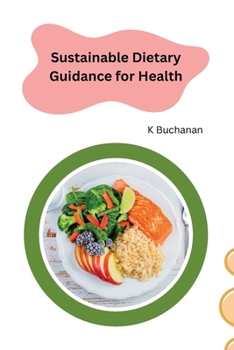 Paperback Sustainable Dietary Guidance for Health [Large Print] Book