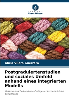 Postgraduiertenstudien und soziales Umfeld anhand eines integrierten Modells (German Edition)