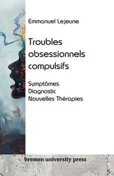 Paperback Troubles obsessionnels compulsifs: Symptômes, diagnostic, nouvelles thérapies [French] Book