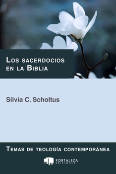 Paperback Los sacerdocios en la Biblia: Reyes y sacerdotes para Dios [Spanish] Book