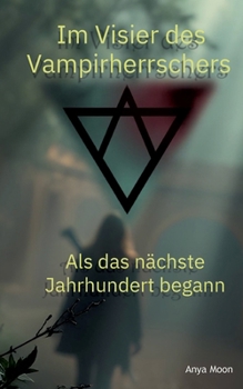 Paperback Im Visier des Vampirherrschers: Als das nächste Jahrhundert begann [German] Book