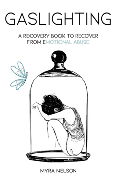 Paperback Gaslighting: A Recovery Book to Recover from Emotional Abuse Book