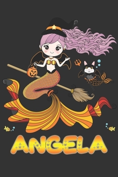 Angela: Angela Halloween Beautiful Mermaid Witch, Create An Emotional Moment For Angela?, Show Angela You Care With This Personal Custom Gift With Angela's Very Own Planner Calendar Notebook Journal