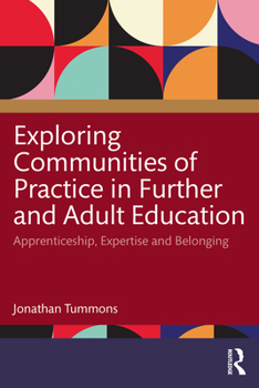 Paperback Exploring Communities of Practice in Further and Adult Education: Apprenticeship, Expertise and Belonging Book