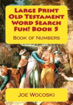 Old Testament Word Search Fun! Book 5: Book of Numbers