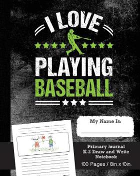 Baseball Primary Journal K-2 Draw and Write Notebook, 100 pages, 8in. X 10in.: Baseball Composition Book for School Grades K-2, Creative Story Tablet and Handwriting Practice Ruled Paper