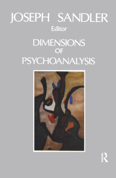 Hardcover Dimensions of Psychoanalysis: A Selection of Papers Presented at the Freud Memorial Lectures Book