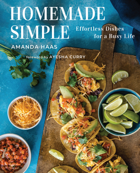 Hardcover Homemade Simple: Effortless Dishes for a Busy Life Book