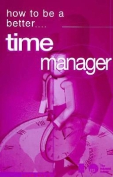 Paperback How to Be a Better-- Time Manager Book