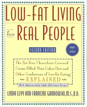 Paperback Low-Fat Living for Real People, Updated & Expanded: Educates Lay People on Making Sound Nutritional Decisions That Will Stay with Them for a Lifetime. Book