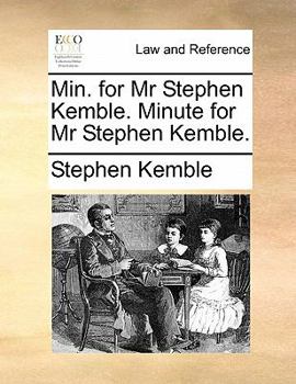 Paperback Min. for MR Stephen Kemble. Minute for MR Stephen Kemble. Book