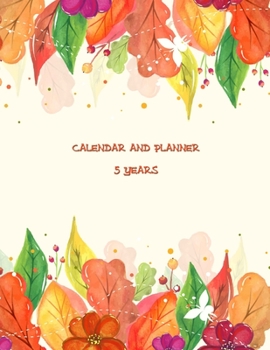 Paperback Calendar and Planner 5 Years: Monthly Calendar and Planner - 5 Year Planner 60-Month Schedule (Five Years Monthly Planner Organizer) Book