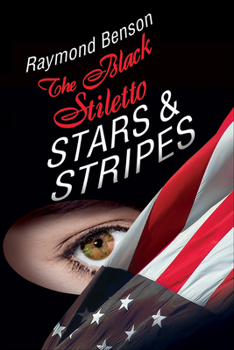 The Black Stiletto: Stars & Stripes - Book #3 of the Black Stiletto