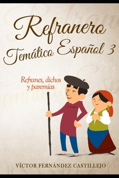 Paperback Refranero temático español 3: refranes, dichos y paremias: Refranes populares españoles [Spanish] Book