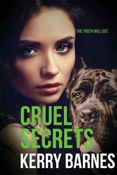 Cruel Secrets - Book #1 of the Cruel Secrets
