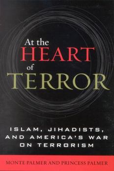 Hardcover At the Heart of Terror: Islam, Jihadists, and America's War on Terrorism Book