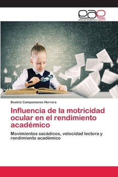 Paperback Influencia de la motricidad ocular en el rendimiento académico [Spanish] Book