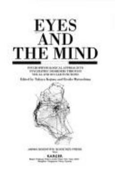 Hardcover Eyes and the Mind: Psychophysiological Approach to Psychiatric Disorders Through Visual and Ocular Functions Book