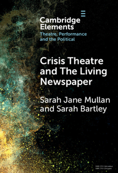 Hardcover Crisis Theatre and the Living Newspaper Book