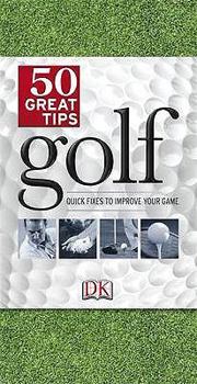 Paperback Golf: 50 Great Tips: Quick Fixes to Improve Your Game Book