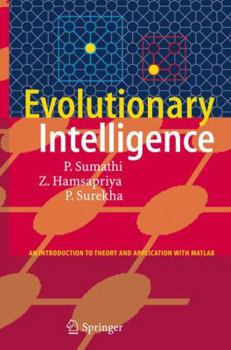 Hardcover Evolutionary Intelligence: An Introduction to Theory and Applications with Matlab Book