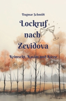 Paperback Lockruf nach Zevidova: Krimsekt, Kaviar und Küsse [German] Book